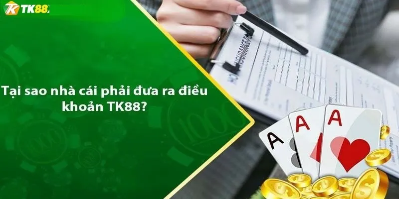 Điều khoản điều kiện TK88 và những điều cần biết