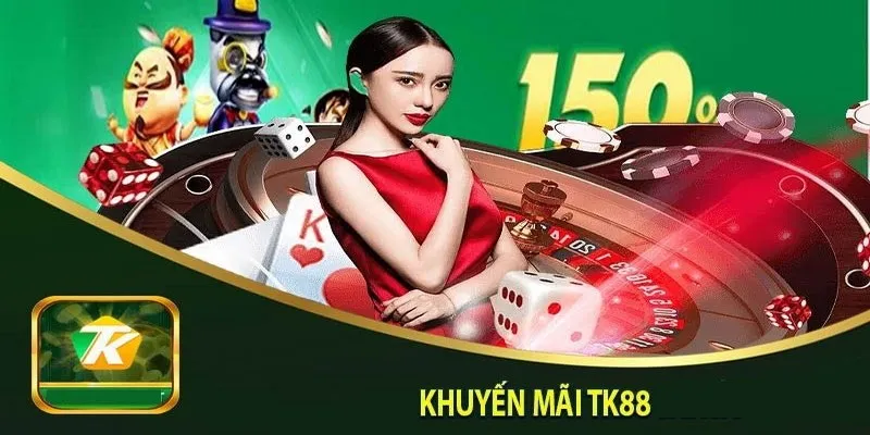 Những khuyến mãi TK88 nổi bật nhất hiện nay