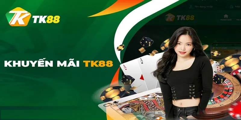 Điểm danh các chương trình khuyến mãi của TK88