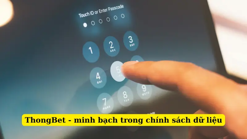 ThongBet - minh bạch trong chính sách dữ liệu